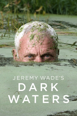 Watch free Jeremy Wade's Dark Waters movies Hd online Gomovies