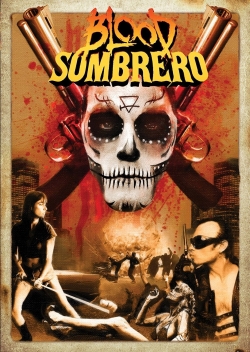 Watch free Blood Sombrero movies Hd online Gomovies