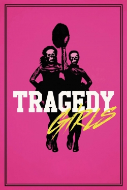 Watch free Tragedy Girls movies Hd online Gomovies