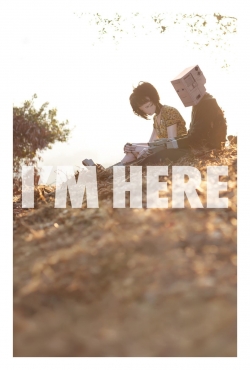 Watch free I'm Here movies Hd online Gomovies