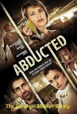 Watch free Abducted The Jocelyn Shaker Story movies Hd online Gomovies