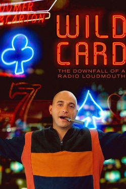 Watch free Wild Card: The Downfall of a Radio Loudmouth movies Hd online Gomovies