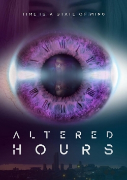 Watch free Altered Hours movies Hd online Gomovies