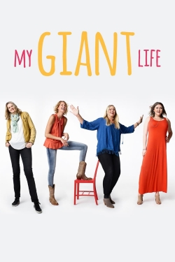 Watch free My Giant Life movies Hd online Gomovies