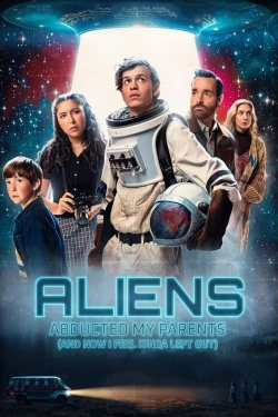 Watch free Aliens Abducted My Parents and Now I Feel Kinda Left Out movies Hd online Gomovies