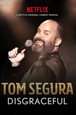 Watch free Tom Segura: Disgraceful movies Hd online Gomovies