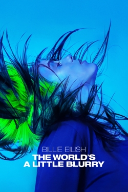 Watch free Billie Eilish: The World's a Little Blurry movies Hd online Gomovies