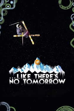 Watch free Like There's No Tomorrow movies Hd online Gomovies