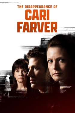 Watch free The Disappearance of Cari Farver movies Hd online Gomovies