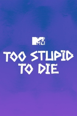 Watch free Too Stupid to Die movies Hd online Gomovies