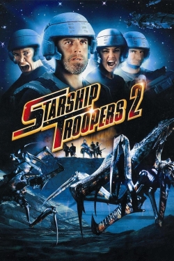 Watch free Starship Troopers 2: Hero of the Federation movies Hd online Gomovies