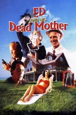 Watch free Ed and His Dead Mother movies Hd online Gomovies