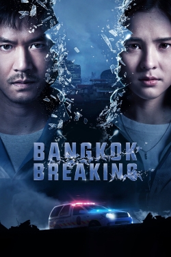 Watch free Bangkok Breaking movies Hd online Gomovies