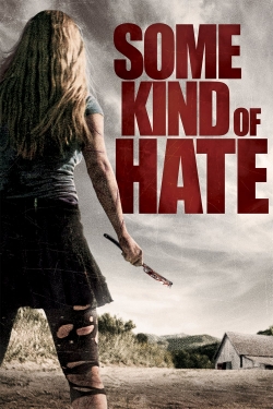 Watch free Some Kind of Hate movies Hd online Gomovies