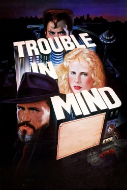 Watch free Trouble in Mind movies Hd online Gomovies