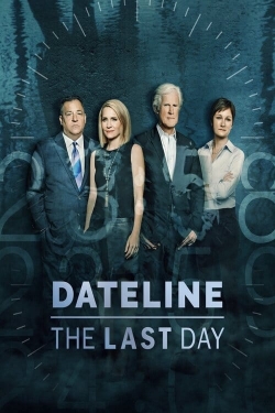 Watch free Dateline: The Last Day movies Hd online Gomovies