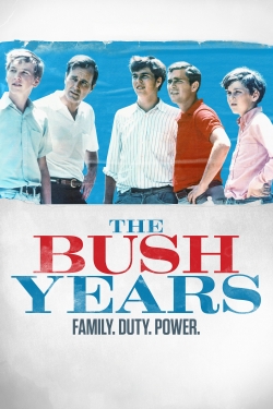 Watch free The Bush Years: Family, Duty, Power movies Hd online Gomovies