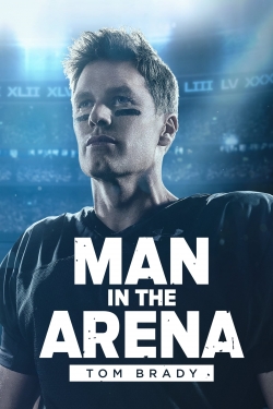 Watch free Man in the Arena: Tom Brady movies Hd online Gomovies