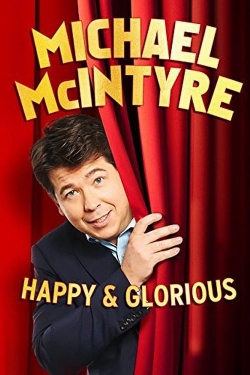 Watch free Michael McIntyre - Happy & Glorious movies Hd online Gomovies