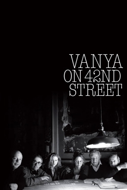 Watch free Vanya on 42nd Street movies Hd online Gomovies