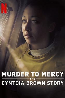 Watch free Murder to Mercy: The Cyntoia Brown Story movies Hd online Gomovies