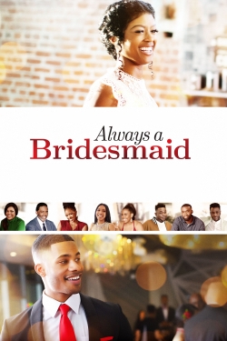 Watch free Always a Bridesmaid movies Hd online Gomovies