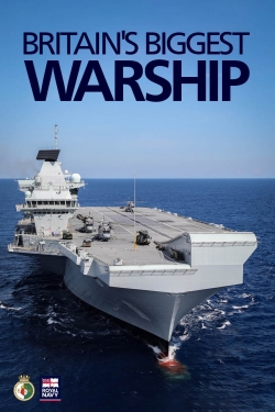 Watch free Britain's Biggest Warship movies Hd online Gomovies