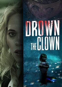 Watch free Drown the Clown movies Hd online Gomovies