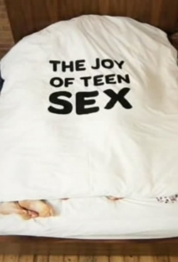 Watch free The Joy of Teen Sex movies Hd online Gomovies