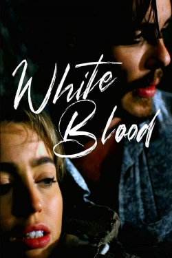 Watch free White Blood movies Hd online Gomovies