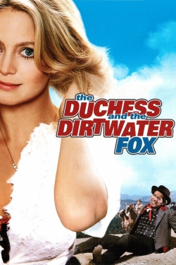 Watch free The Duchess and the Dirtwater Fox movies Hd online Gomovies